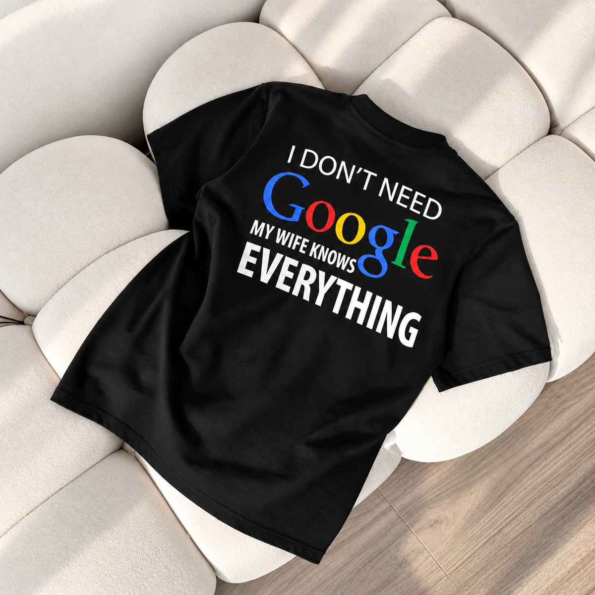 I Don't Need Google My Wife Knows Everything