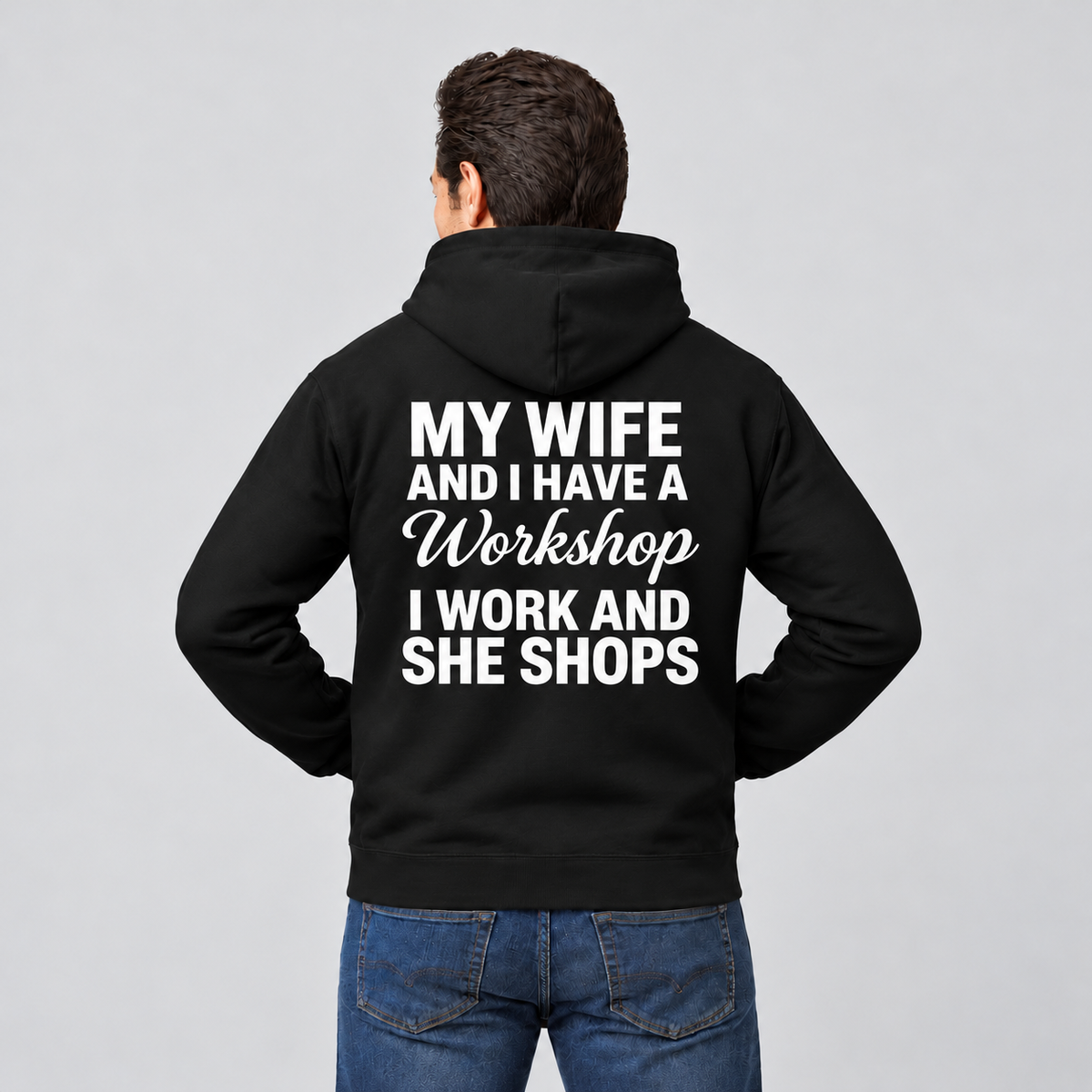 My Wife and I Have a Workshop – Funny Husband T-Shirt