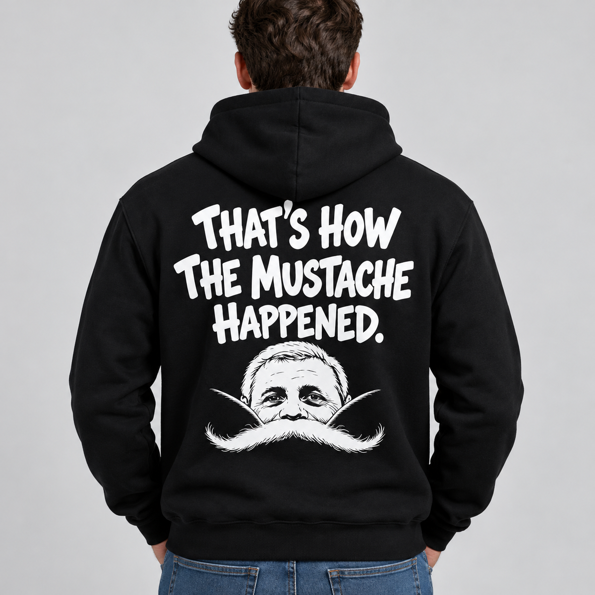 That’s How The Mustache Happened – Funny Mustache Graphic T-Shirt