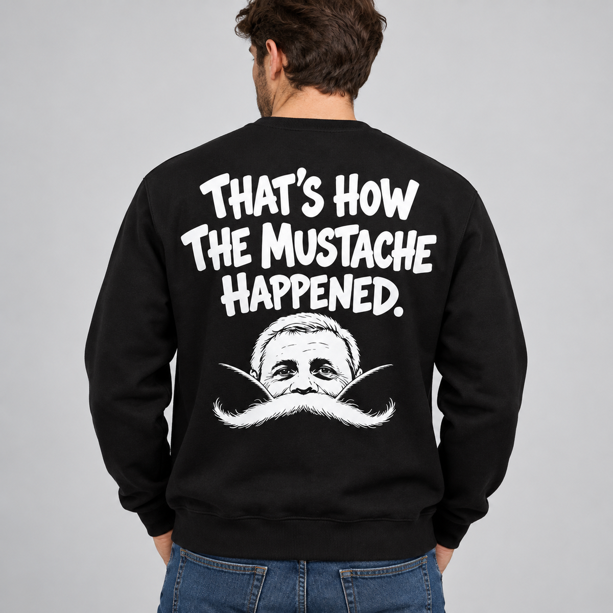 That’s How The Mustache Happened – Funny Mustache Graphic T-Shirt