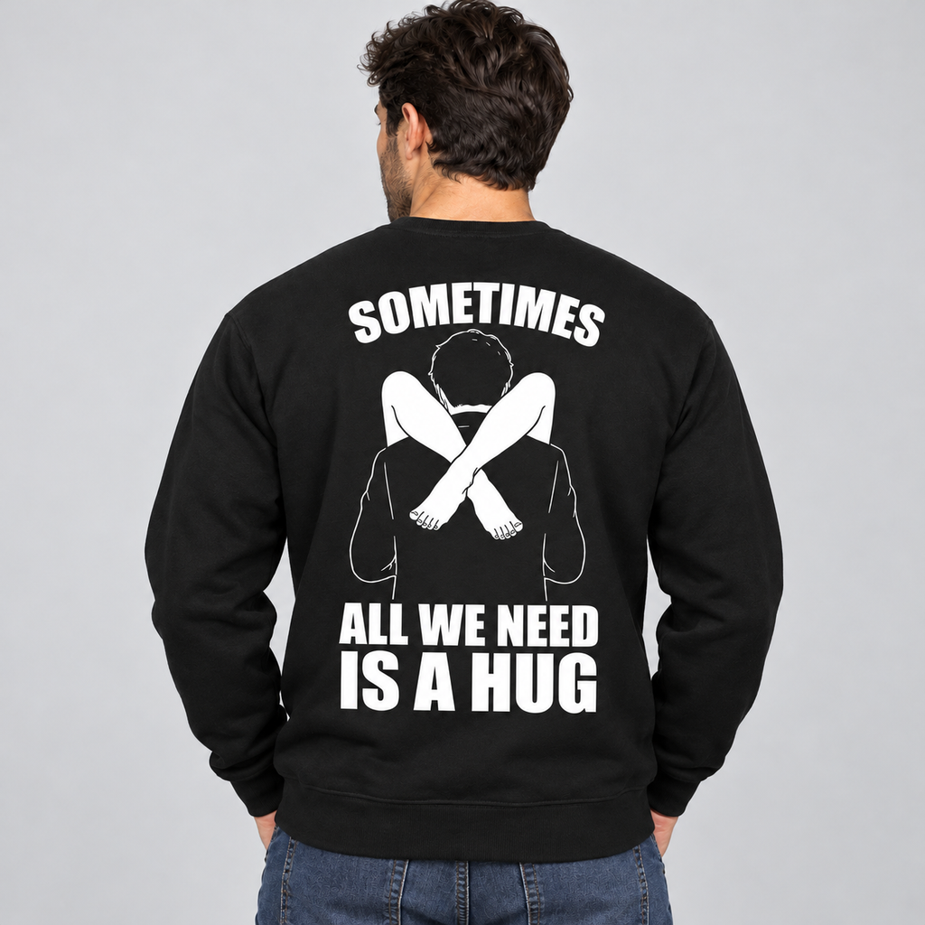 Sometimes All We Need Is a Hug – Funny Back Print Graphic T-Shirt