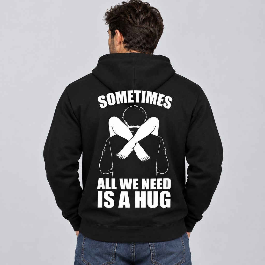 Sometimes All We Need Is a Hug – Funny Back Print Graphic T-Shirt