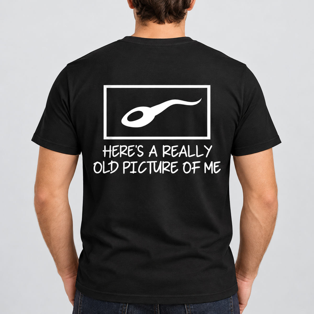 Here's a Really Old Picture of Me – Funny Sperm Back Print Graphic T-Shirt