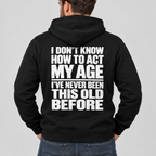I Don't Know How to Act My Age
