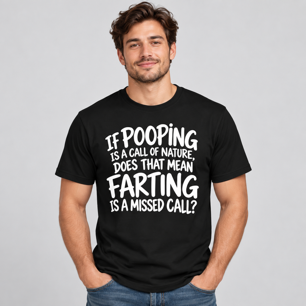 If Pooping Is a Call of Nature, Does That Mean Farting Is a Missed Call?