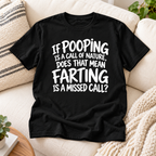 If Pooping Is a Call of Nature, Does That Mean Farting Is a Missed Call?