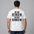 My Job Retired Me My Wife Rehired Me
