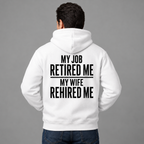 My Job Retired Me My Wife Rehired Me