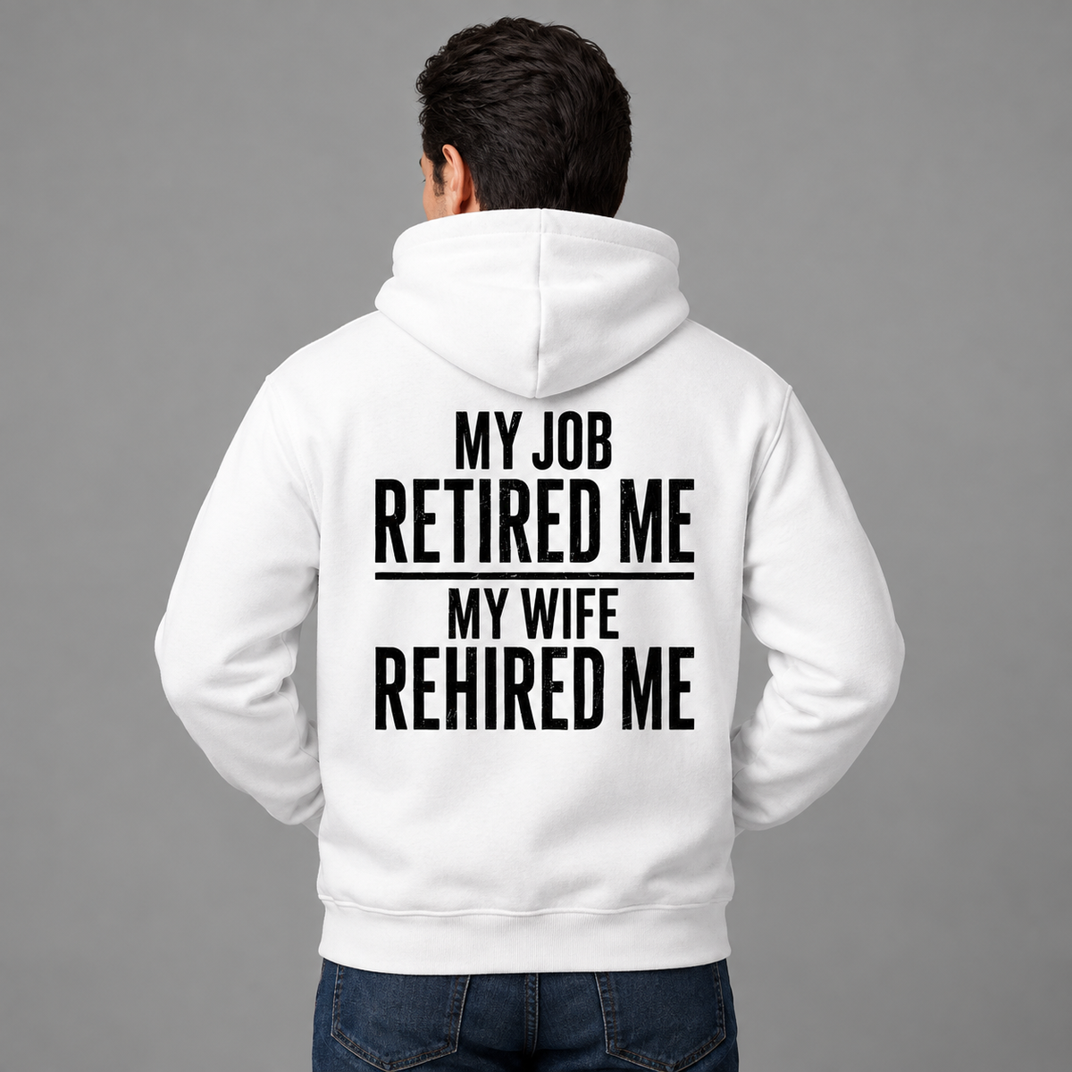 My Job Retired Me My Wife Rehired Me