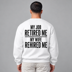 My Job Retired Me My Wife Rehired Me