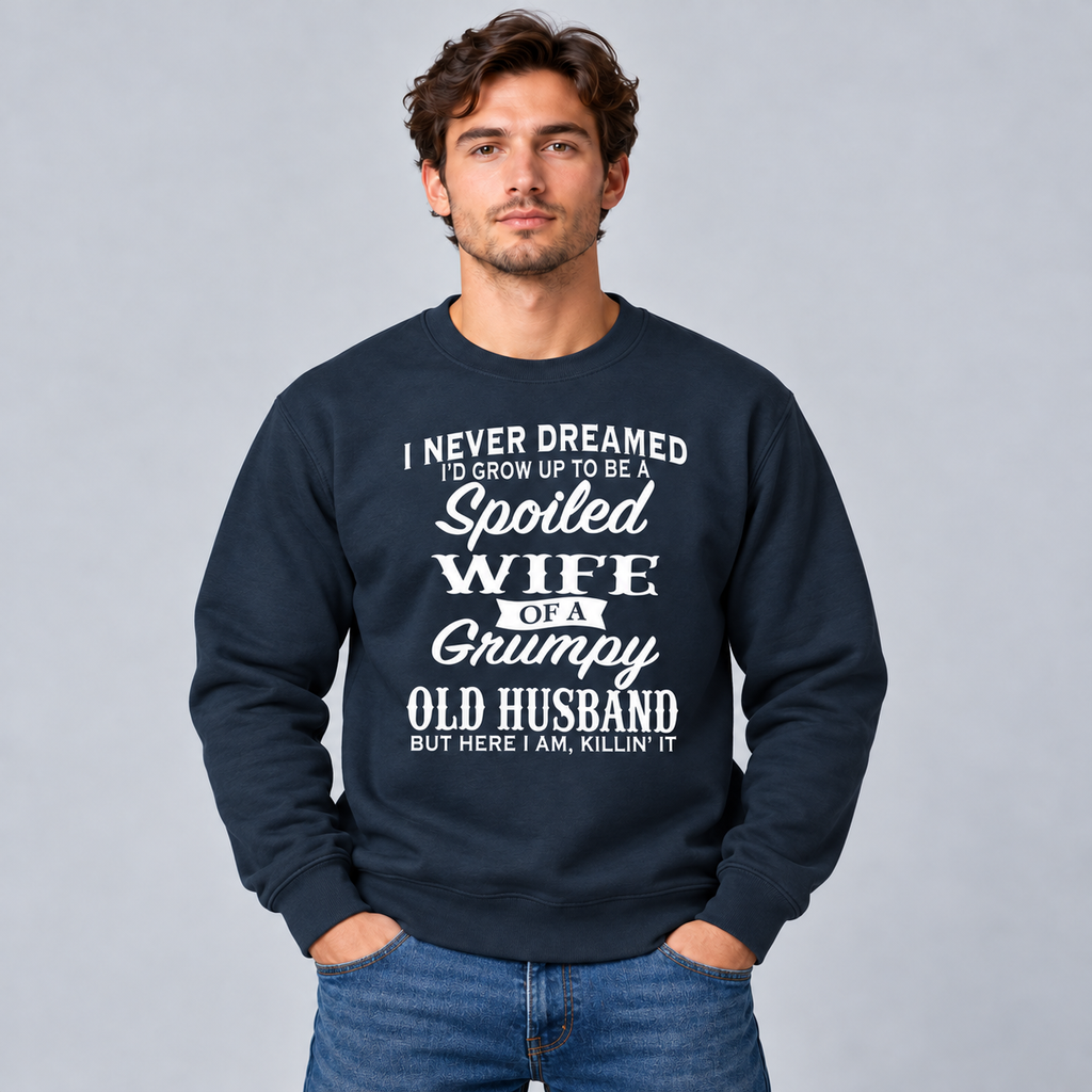 Spoiled Wife of a Grumpy Old Husband – Funny Marriage T-Shirt