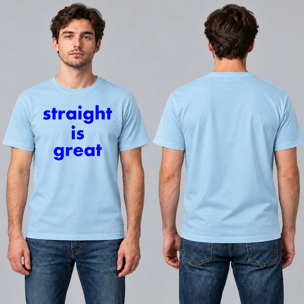 STRAIGHT Is GREAT T-Shirt