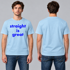 STRAIGHT Is GREAT T-Shirt