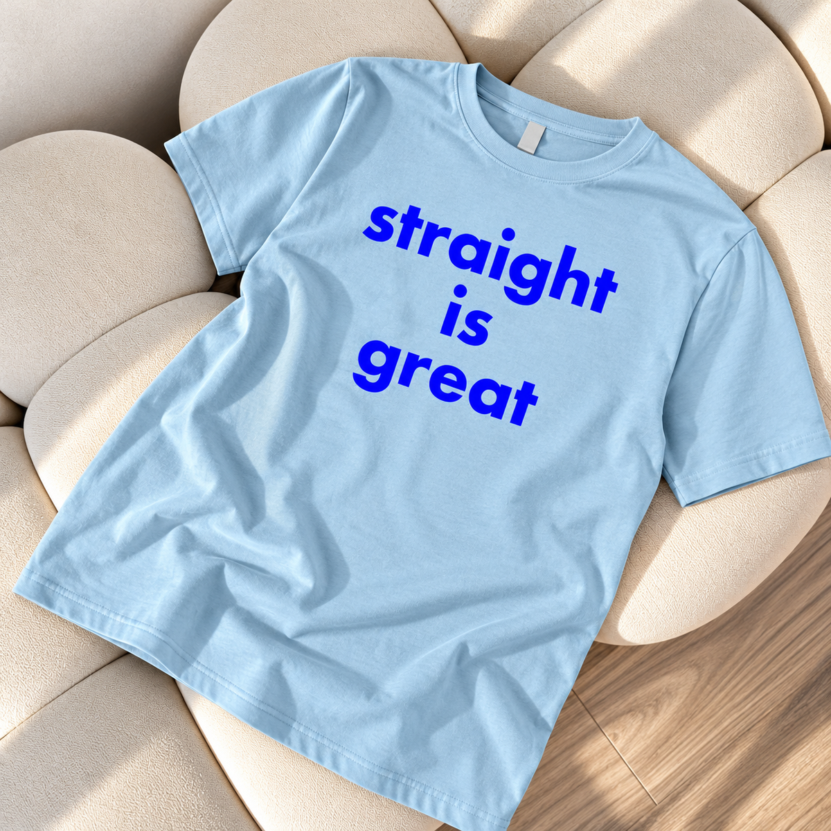 STRAIGHT Is GREAT T-Shirt