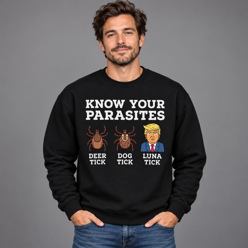 Know Your Parasites Funny Political T-Shirt - Sarcastic Humor Unisex Tee