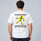 White T-shirt, back view: I'm An Electrician dancing skeleton design