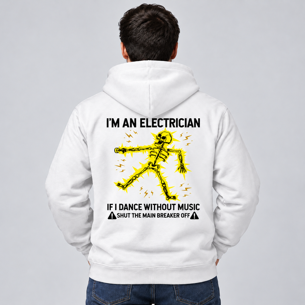 White hoodie, back view: I'm An Electrician dancing skeleton design