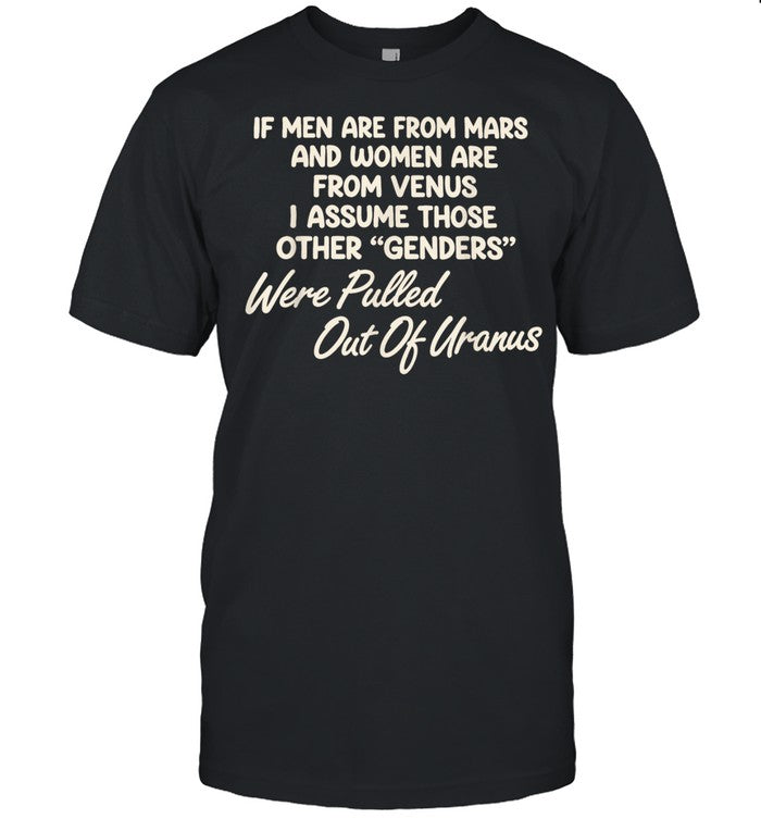 IF Men are from Mars, women are from Venus Tshirt